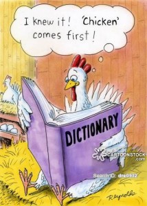 'I knew it!  'Chicken' comes first!'